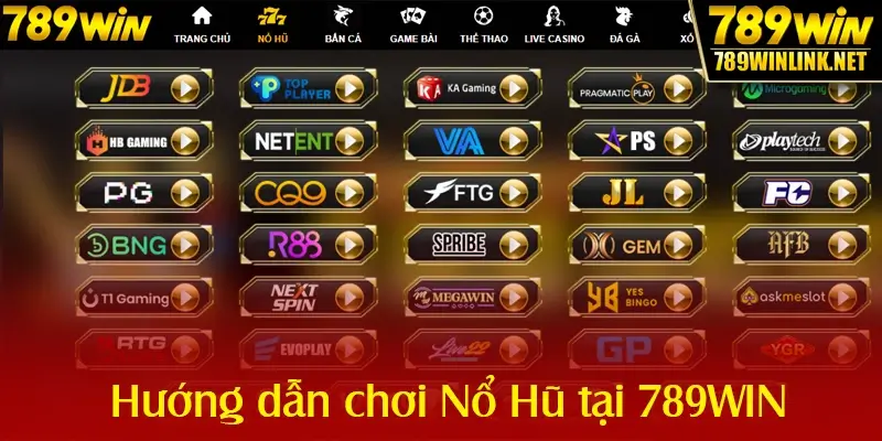 Hướng dẫn chơi Nổ Hũ tại 789WIN chi tiết cho người mới